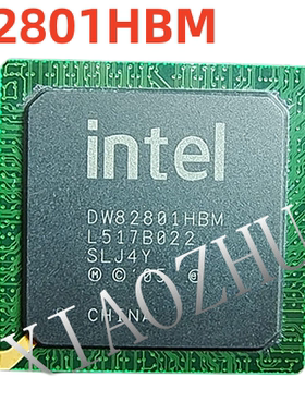 芯片 DW82801HBM DW82801HEM DW82801JDO AV80576  新的