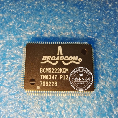 BCM5222KQMG  BCM5222KQM  BCM5222KQ  BCW5222KQMG  QFP 新的