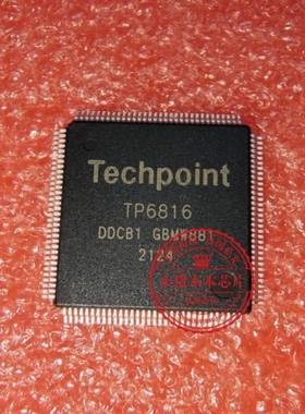 TP6816-CB1  TP6816-CBI 丝印 TP6816 TECHPOINT QFP128
