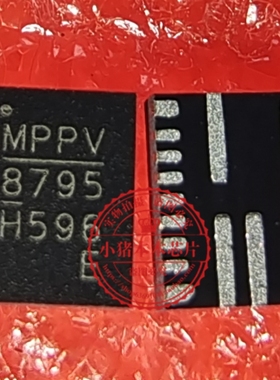 MP8795HGLE-Z 丝印MP8795 2排H QFN MP8795GLE-Z MP8795认E QFN