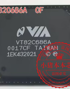 VT82C596B CD VT86C686A CF VT82C598MVP CE  全新 一个起拍