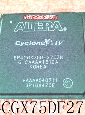 EP4CGX75DF27I7N EP4CGX75DF27C8N EP4CGX75DF27C6N BGA 新的