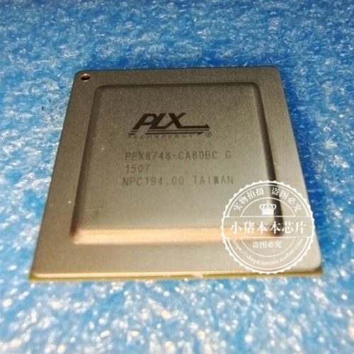 PEX8748-CA80BC G  PEX8748-CA80BCG  PEX8748CA80BC   BGA 新的
