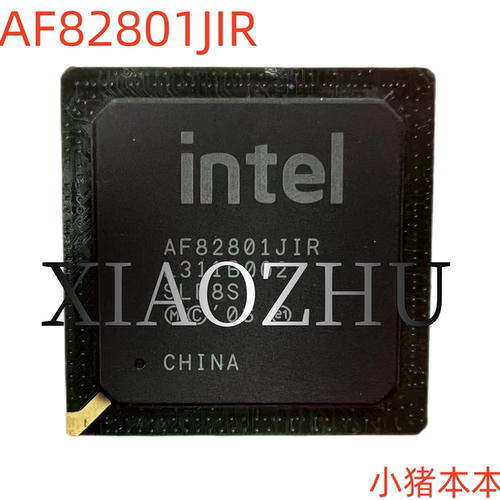 AF82801JIR芯片82801JIR801JIR