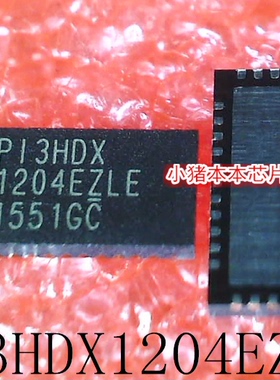 PI3HDX1204EZLE P13HDX1204EZLE PI3HDX1204EZLEX QFN新的 可直拍