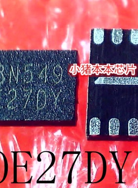 8N549   OE27DY   0E27DY    QFN封装   新的  一个起拍   可直拍