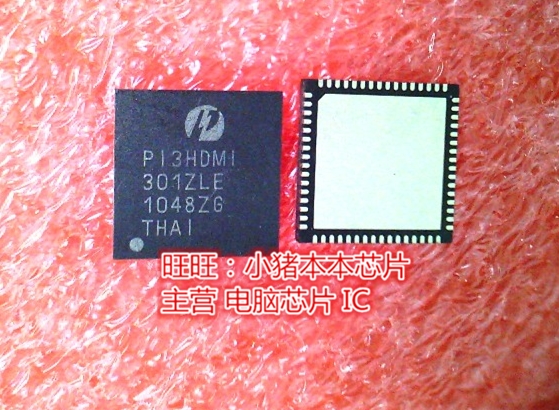 P13HDM1301ZLE PI3HDM1301ZLE P13HDM1 QFN全新现货 一个起售