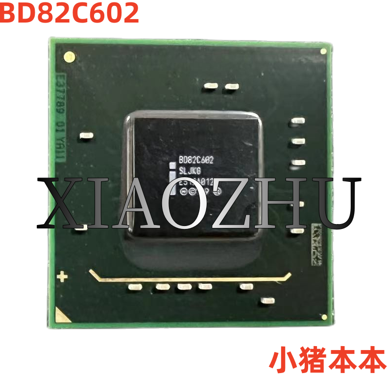 芯片 BD82C602J SLJNG BD82C604 SLJKJ BD82C606 SLJKH 一个起拍