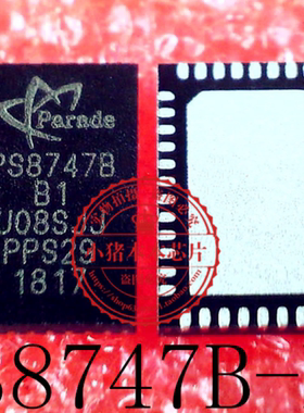 PS8747BQFN40GTR-B1 PS8747B-B1 PS87478 B1 QFN40 新的 可直拍
