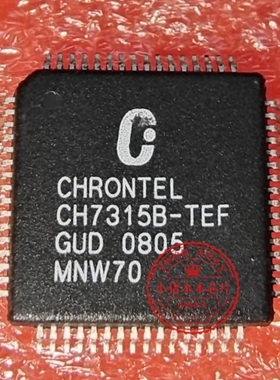 CHRONTEL CH7315B-TEF  CH73158-TEF   QFP全新  新的 一个起拍