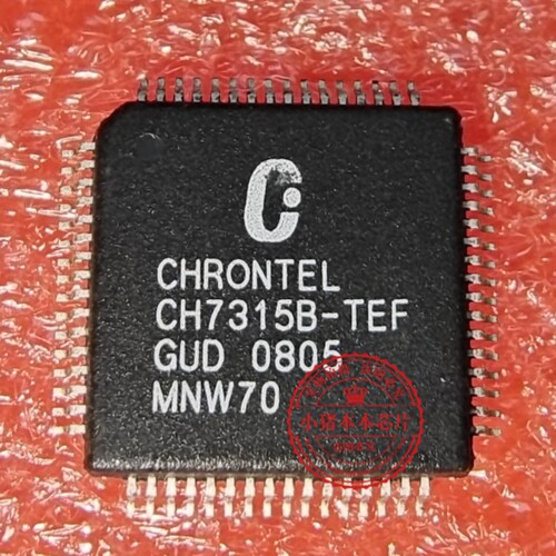 CHRONTEL CH7315B-TEF  CH73158-TEF   QFP全新  新的 一个起拍