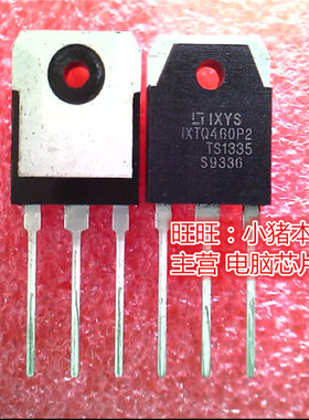 IXTQ460P2  1XTQ460P2  TO247新的现货 一个起售