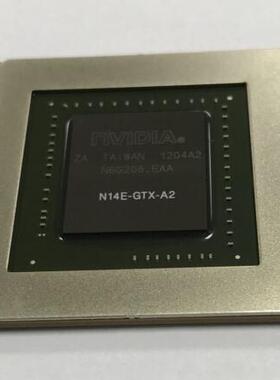 包上机 N14E-GTX-A2 N14E-GTX-W-A2 GK104-355-A2 GM200-310-A1新