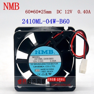 04W B60 6025 全新原装 0.40A 2410ML 12V 6CM双滚珠风扇 NMB