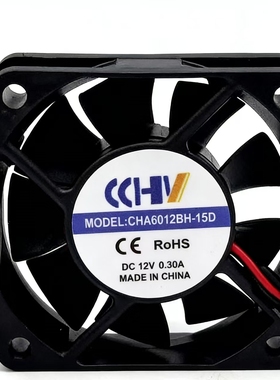 CCHV全新 CHA6012BH-15D 12V 0.30A 6CM 6015 机箱变频器散热风扇