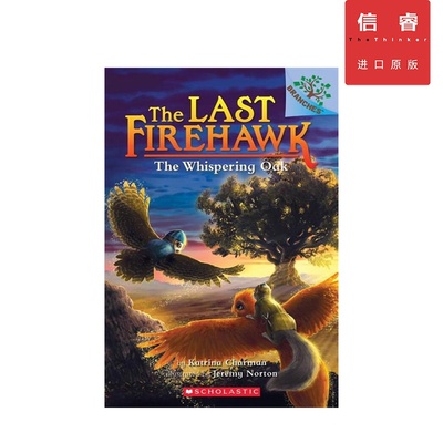 【英文原版 6-8岁】火鹰传奇 The Last Firehawk 橡树低语 Whispering Oak 分级阅读 章节书 桥梁书