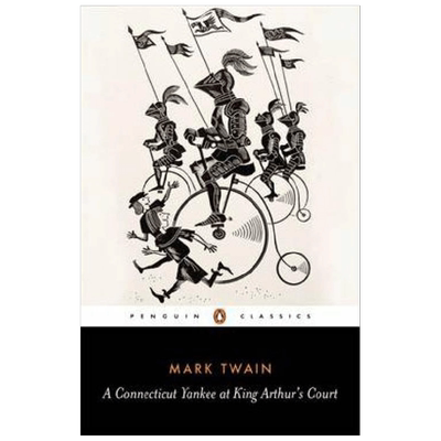 英文原版 A Connecticut Yankee in King Arthur's Court 一个康涅狄格州的美国佬在亚瑟王的宫廷里