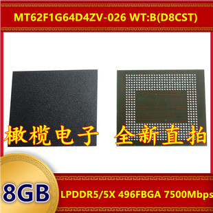 MT62F1G64D4ZV-026 WT:B D8CST LPDDR5/5X 7500Mbps 8GB 496FBGA