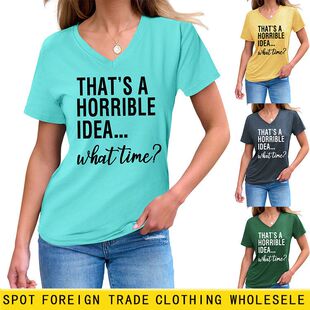 亚马逊时尚欧美短袖that's a horrible idea 黑白字母休闲V领T恤