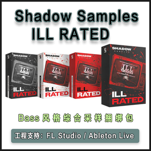 ILL RATED Dubstep 采样包工程人声预设 Skrillex/Joyryde/ISOxo