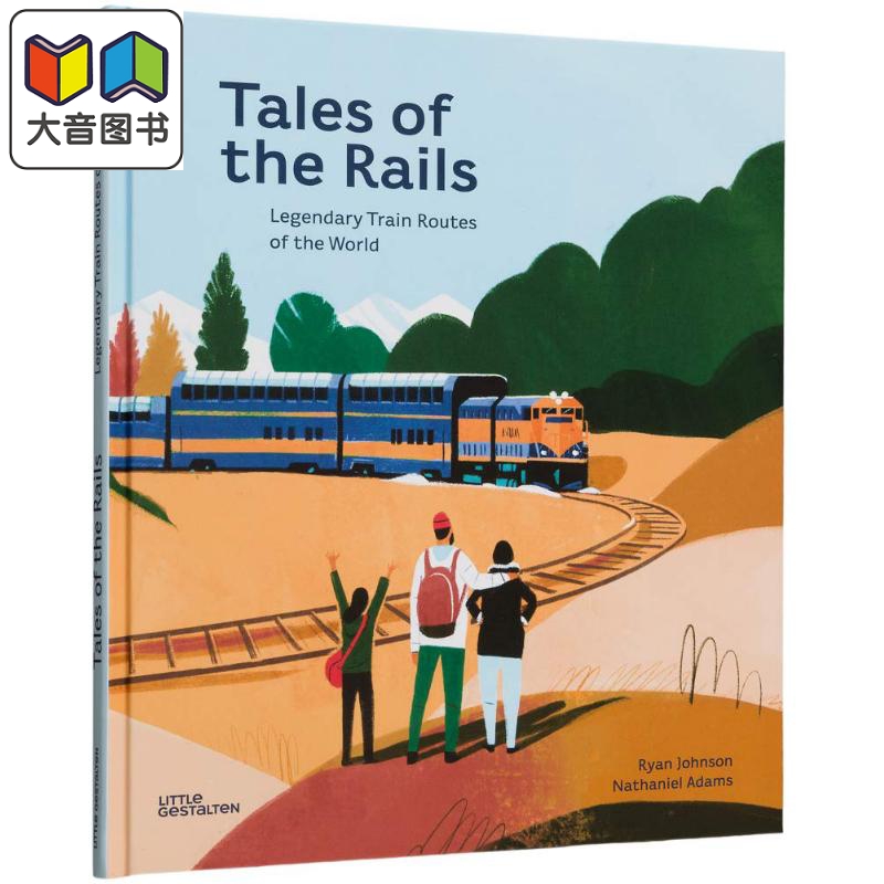 Ryan Johnson Tales of the Rails Legendary Train Routes of the World 铁路发展的故事 英文原版 儿童绘本 大音