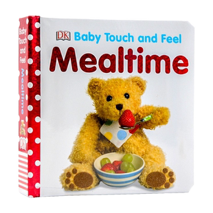 DK触摸启蒙 就餐时间 Baby Touch and Feel Mealtime儿童英语启蒙触摸纸板书 撕不烂 边学边玩 英文原版 0-3岁 大音