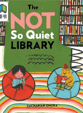 Zachariah OHora The Not So Quiet Library 一个不太安静的图书馆 英文原版进口图书 儿童绘本 故事图画书 大音