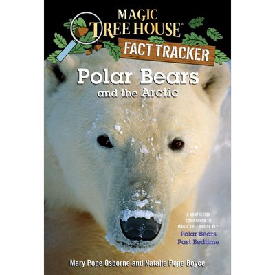 Magic Tree House Fact Tracker 16 Polar Bears and the Arctic 神奇树屋小百科16英文原版小初文学英语课外阅读 大音