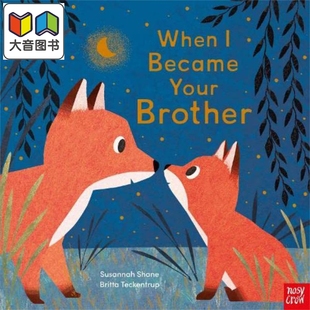 兄弟 When Brother 预售 英文原版 动物故事图画书 Became 儿童绘本 大音 Your 进口图书 当我变成你