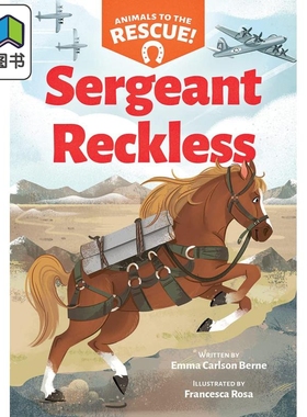 Animals to the Rescue 2 Sergeant Reckless 学乐章节书 动物救援队2 非小说类插图故事书 英文原版 小初文学 大音