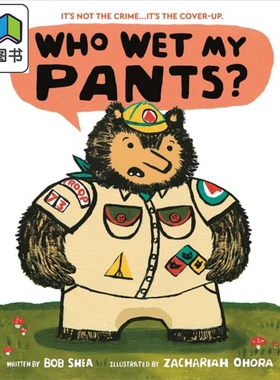 Zachariah OHora：Who Wet My Pants? 谁弄湿我的裤子了 英文原版 进口图书 儿童绘本 故事图画书 大音