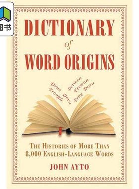 预售 词源词典 8000多个英语单词的历史 Dictionary of Word Origins John Ayto Histories of English Language Words 大音