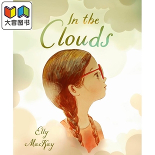 the Clouds 在云层中 Elly 进口图书儿童绘本 英文原版 大音 Mackay