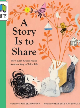 Isabelle Arsenault:A Story Is to Share 分享故事的快乐 英文原版 精品绘本 动物故事 Carter Higgins 3-6岁 大音