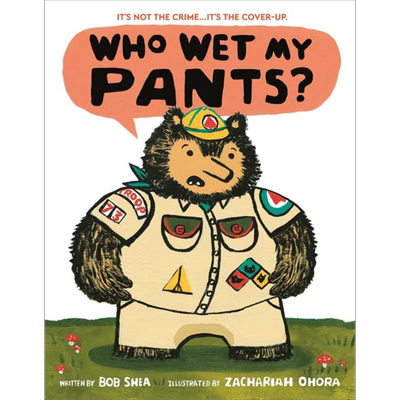 Zachariah OHora：Who Wet My Pants? 谁弄湿我的裤子了 英文原版 进口图书 儿童绘本 故事图画书 大音