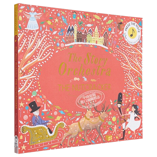 The Story Orchestra 故事管弦乐队 The Nutcracker 胡桃夹子 儿童有声读物 聆听柴可夫斯基 音乐英文原版 古典音乐绘本 童话