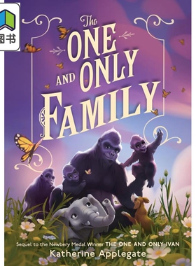 动物四部曲 唯一的家庭 The One and Only Family 英文原版进口 一个关于家庭和亲情的小说故事 儿童读物 8岁以上 大音