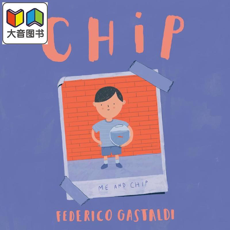 Federico Gastaldi Chip 金鱼奇普 英文原版 进口图书 儿童绘本 故事图画书 大音