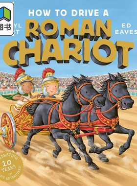 Caryl Hart：How To Drive A Roman Chariot 如何驾驭罗马战车 英文原版 进口图书 儿童绘本 故事图画书 科普百科 大音