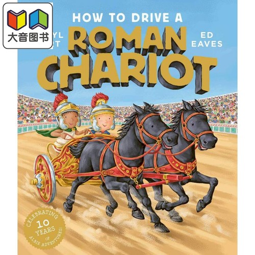 Caryl Hart：How To Drive A Roman Chariot 如何驾驭罗马战车 英文原版 进口图书 儿童绘本 故事图画书 科普百科 大音