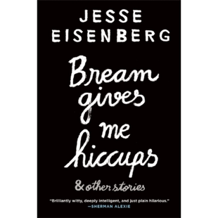 吃鲷鱼让我打嗝 幽默短篇小说 同名美剧原著 Bream Gives Me Hiccups 英文原版 杰西 艾森伯格 Jesse Eisenberg 大音