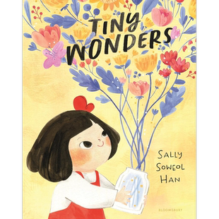 微小的奇迹 Sally Soweol Han Tiny Wonders 英文原版 儿童绘本 图画故事书 精装精品绘本 进口儿童读物4-7岁 大音