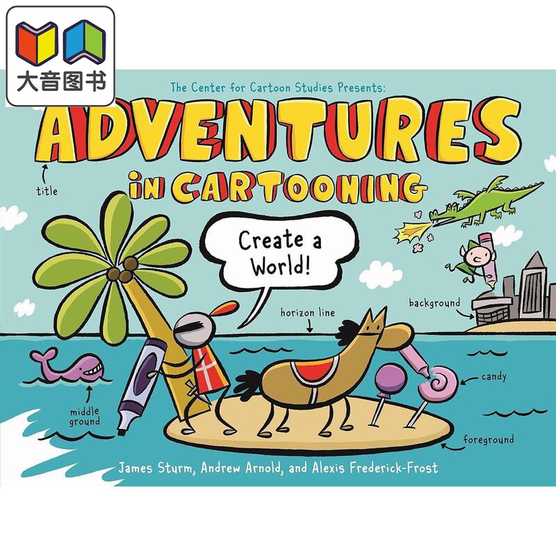 卡通历险记 创造世界Adventures in Cartooning Create a World 英文原版 儿童绘本故事书 进口儿童读物6-10岁 大音
