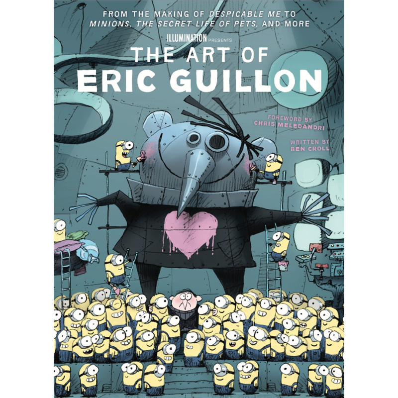 艾瑞克 贵隆艺术画册 神偷奶爸 小黄人 爱宠大机密等 The Art of Eric Guillon 英文原版 Ben Croll 大音