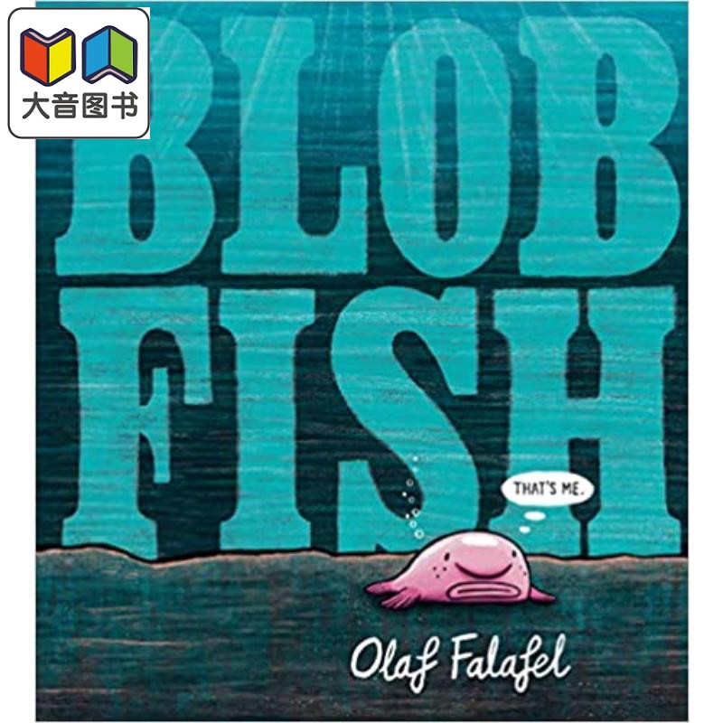 Blobfish 水滴鱼 英文原版儿童精品绘本 动物及动物故事 Olaf Falafel 3到6岁  大音