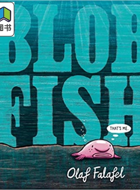 Blobfish 水滴鱼 英文原版儿童精品绘本 动物及动物故事 Olaf Falafel 3到6岁  大音