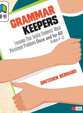 语法保持者 一劳永逸地解决学生最顽固的问题的课程 4-12年级 Corwin Literacy Grammar Keepers英文原版 教育理论 大音