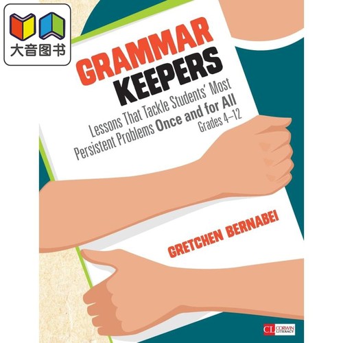 语法保持者 一劳永逸地解决学生最顽固的问题的课程 4-12年级 Corwin Literacy Grammar Keepers英文原版 教育理论 大音