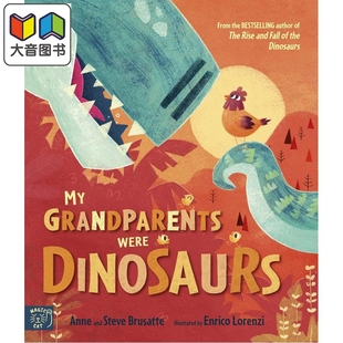我的祖父母是恐龙 My Grandparents Were Dinosaurs 英文原版 儿童科普绘本 全彩图画故事书 进口童书 5岁以上 大音