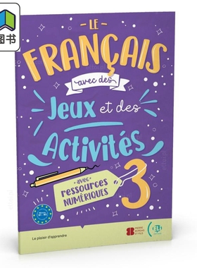 法语游戏和活动 3 Le francais avec... des jeux et des activites NUMERIQUES 3 B1 - B2 法文原版进口法语学习 大音